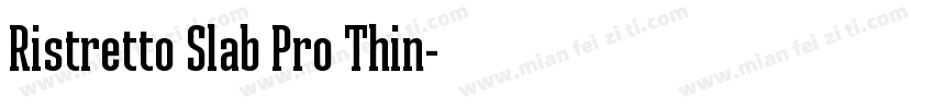 Ristretto Slab Pro Thin字体转换